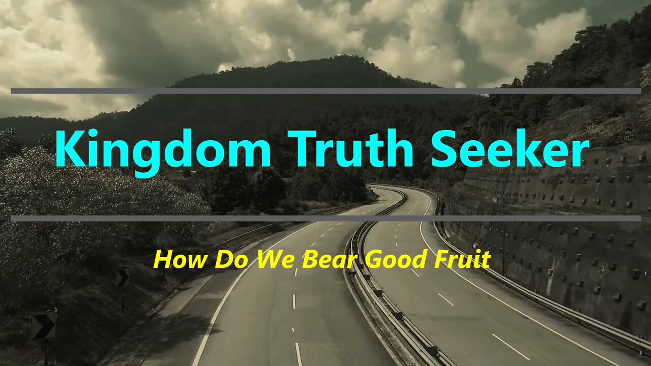 How Do We Bear Good Fruit