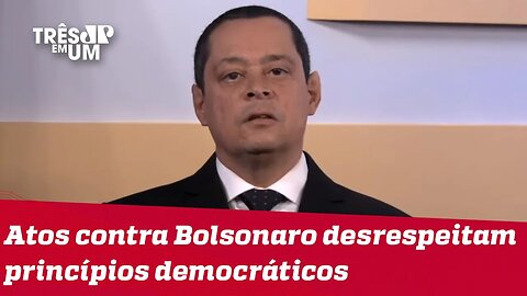 Jorge Serrão: "Minifestantes" da esquerda promoveram mais um Mortadela Day