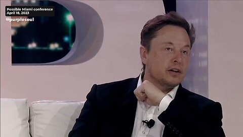 Elon Musk: “I think we want to know the true of the people.”