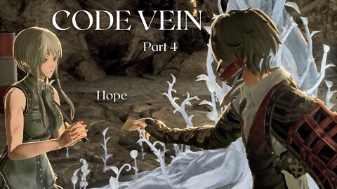 Code Vein Part 4 - Hope