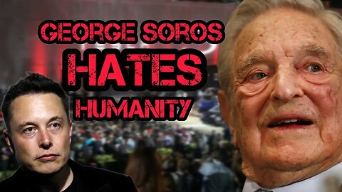 Elon Musk Says George Soros "HATE HUMANITY" and Faces Pressure in Interview