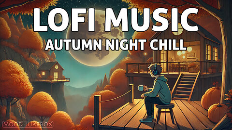 Autumn Night Chill 🍂 Lofi Hip Hop Radio 🎧 Relaxing Beats for Study & Chill