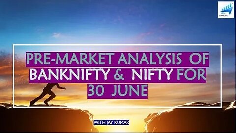 PRE-MARKET ANALYSIS OF BANKNIFTY & NIFTY FOR 30 JUN | WITH JAY KR #bankniftyanalysis #niftyanalysis