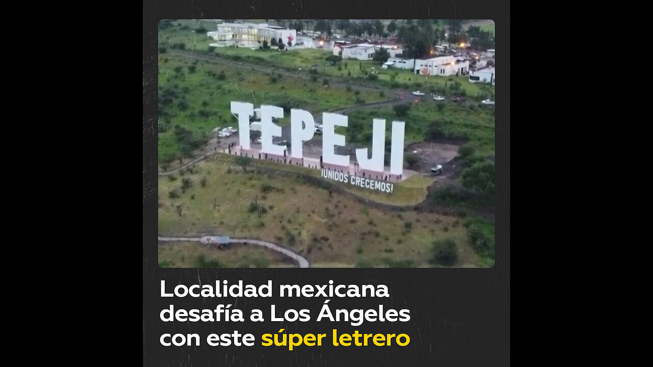 Polémica al inaugurarse un letrero estilo Hollywood en una localidad mexicana