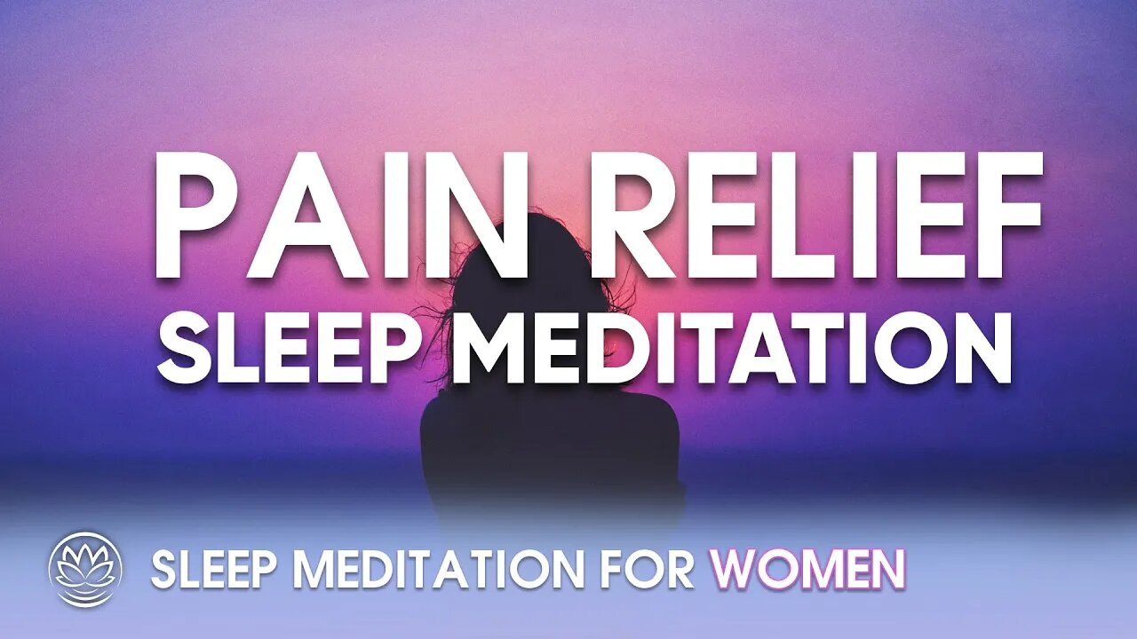 Pain Relief Sleep Meditation // Sleep Meditation for Women