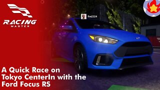 A Quick Race on Tokyo CenterIn with the Ford Focus RS | Racing Master