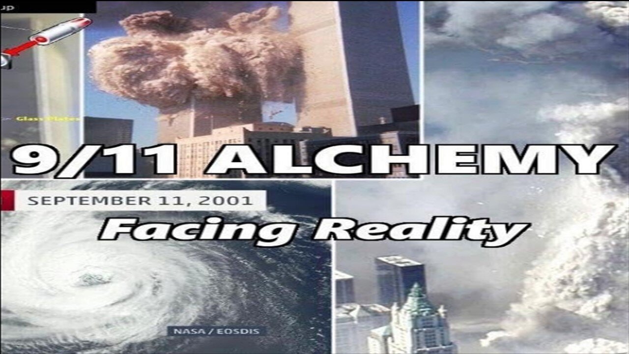 9/11 Alchemy – Facing Reality (Documentary)