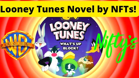 Warner Bros and Nifty's will Release Looney Tunes Novel by NFTs!