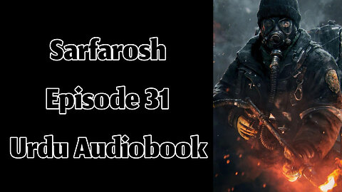 Sarfarosh - Episode 31 - Urdu Audiobook