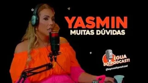 ÉGUA DO PODCAST - BRUNA LORRANE FALA SOBRE O CASO YASMIN