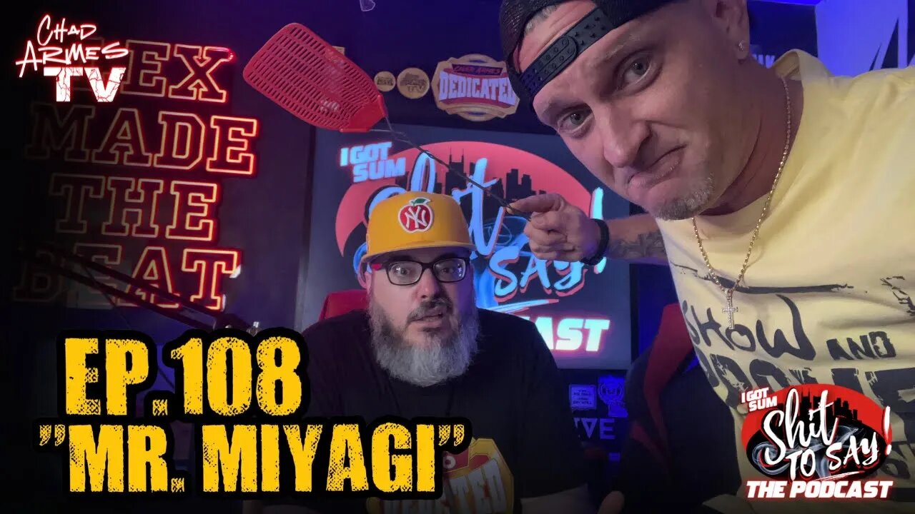 IGSSTS: The Podcast (Ep.108) “Mr. Miyagi” | Squints & Chad Armes