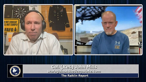 Marauding The Deep State with Col. (Ret.) John Mills