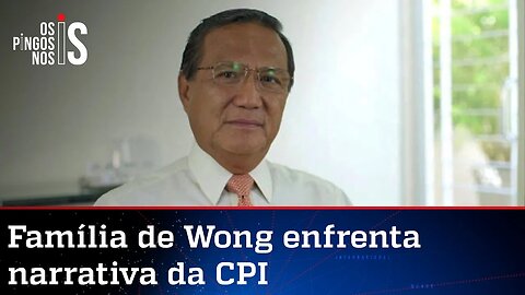 Viúva de Wong pede investigação de relatos mentirosos na CPI da Pandemia