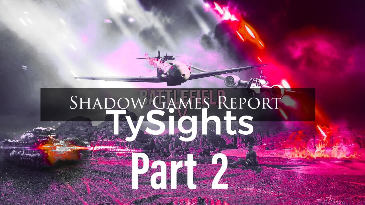 Lessons From The Past / #Battlefield5 - Part 2 #TySights #SGR 9/5/2024 9:30pm