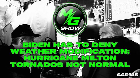 Biden Had to Deny Weather Modification; Hurricane Milton Tornados Not Normal