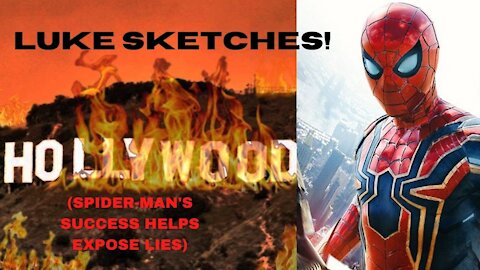 LUKE SKETCHES! (Spider Man's Success Helps Expose Lies)