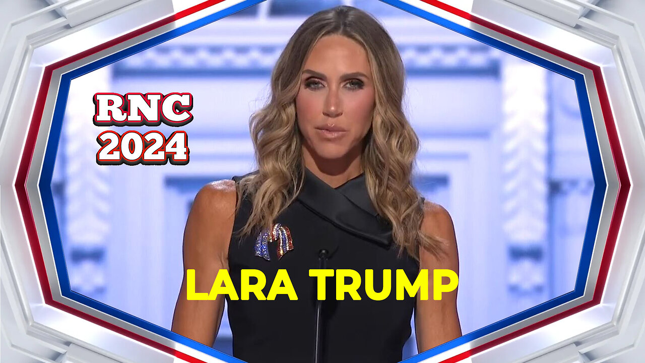 Republican National Convention - LARA TRUMP (RNC 2024)