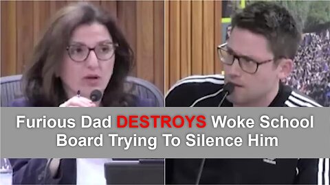 Furious Dad DESTROYS Woke School Board Trying To Silence Him!!