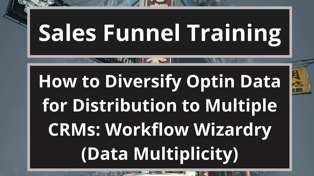 How to Diversify Optin Data for Distribution to Multiple CRMs: Workflow Wizardry (Data Multiplicity)