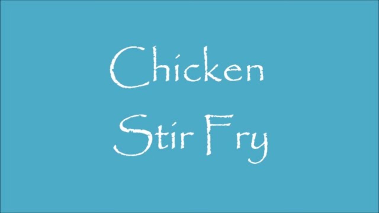 How To Make Chicken Stir Fry