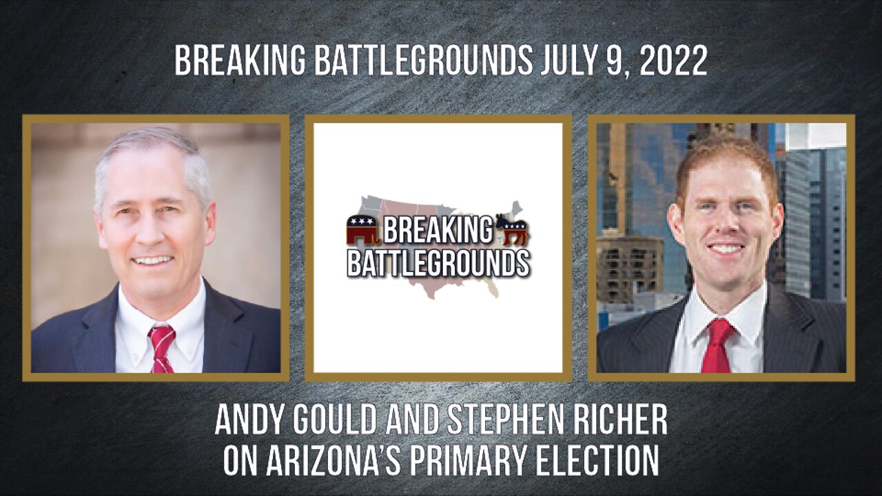 Andy Gould and Stephen Richer on Arizona's Primary Election