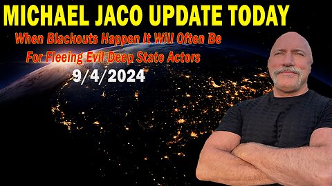 Michael Jaco Situation Update 09.04.24: "Something Unexpected Is Happening"