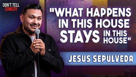 What Happens in this House, Stays in this House! | Jesus Sepulveda | Stand Up Comedy #JesusSepulveda