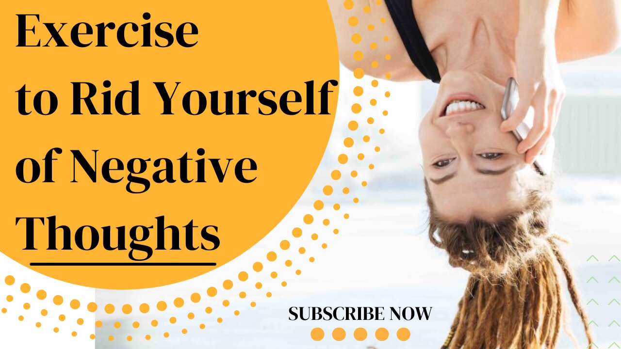 Exercise to Rid Yourself of Negative Thoughts