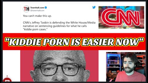 CNN's Toobin Says 'Kiddie Porn' Is EASY To Get Now, So Sentencing SHOULD Be Lenient!