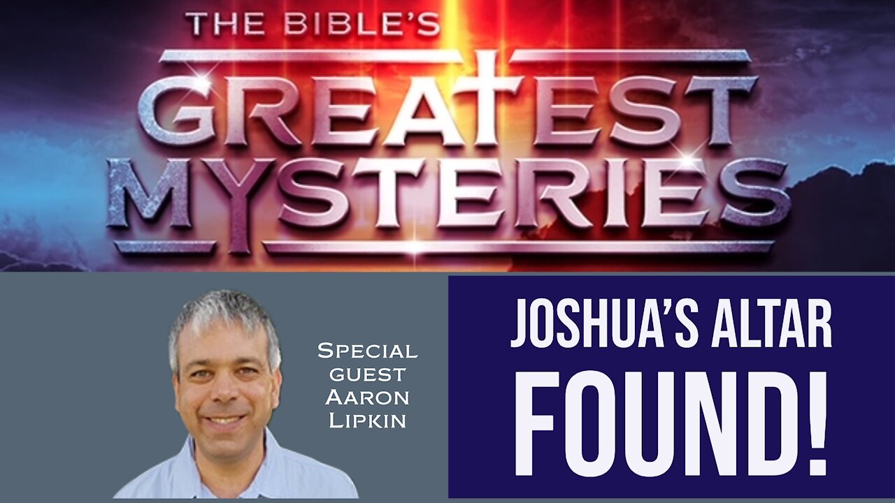 The Bible's Greatest Mysteries: Joshua’s Altar Found!