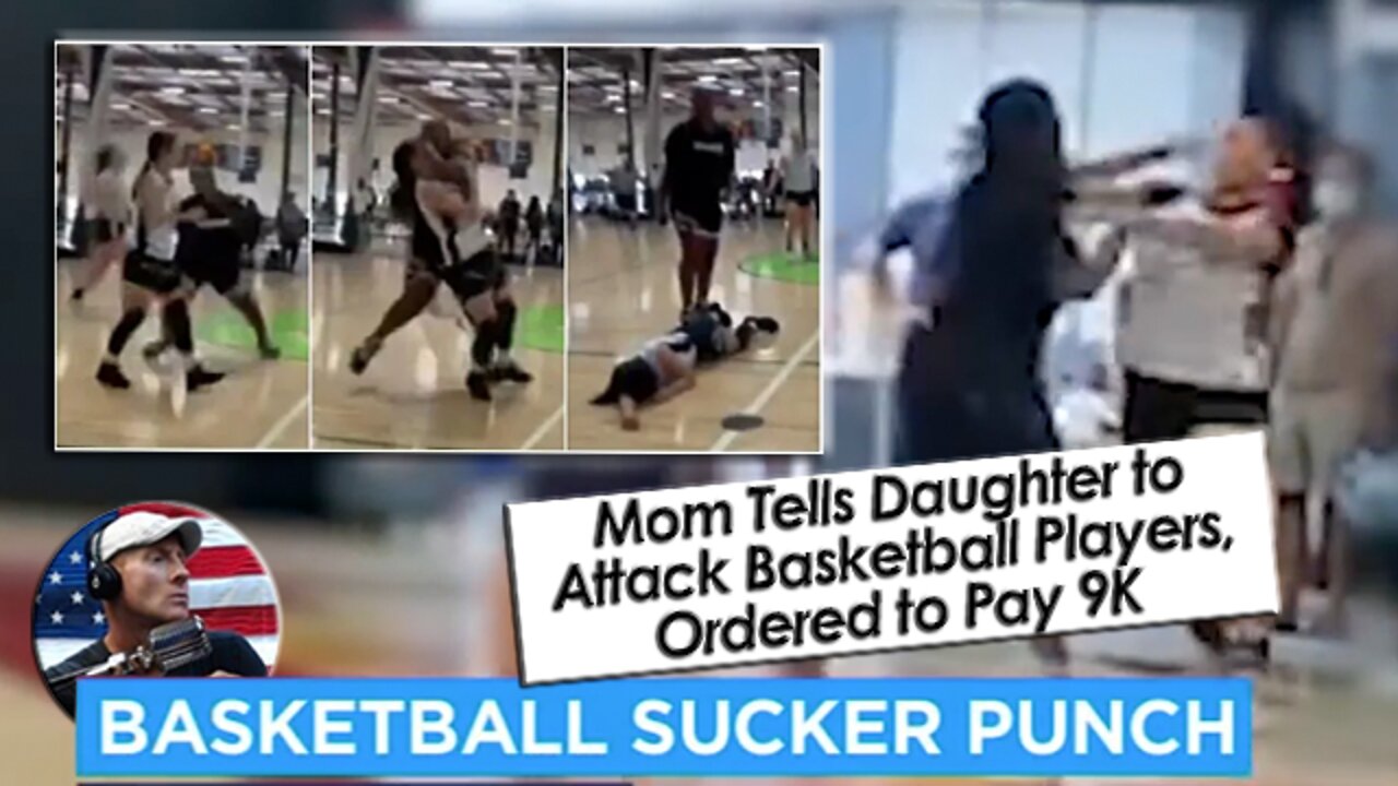 Mom Must Pay 9K after telling Daughter to Attack Basketball Player