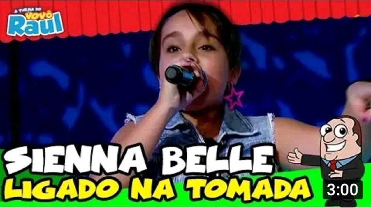 SIENNA BELLE - Ligado na Tomada | A TURMA DO VOVÔ RAUL GIL