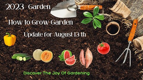 How to Grow a Garden update for 8-13-2023