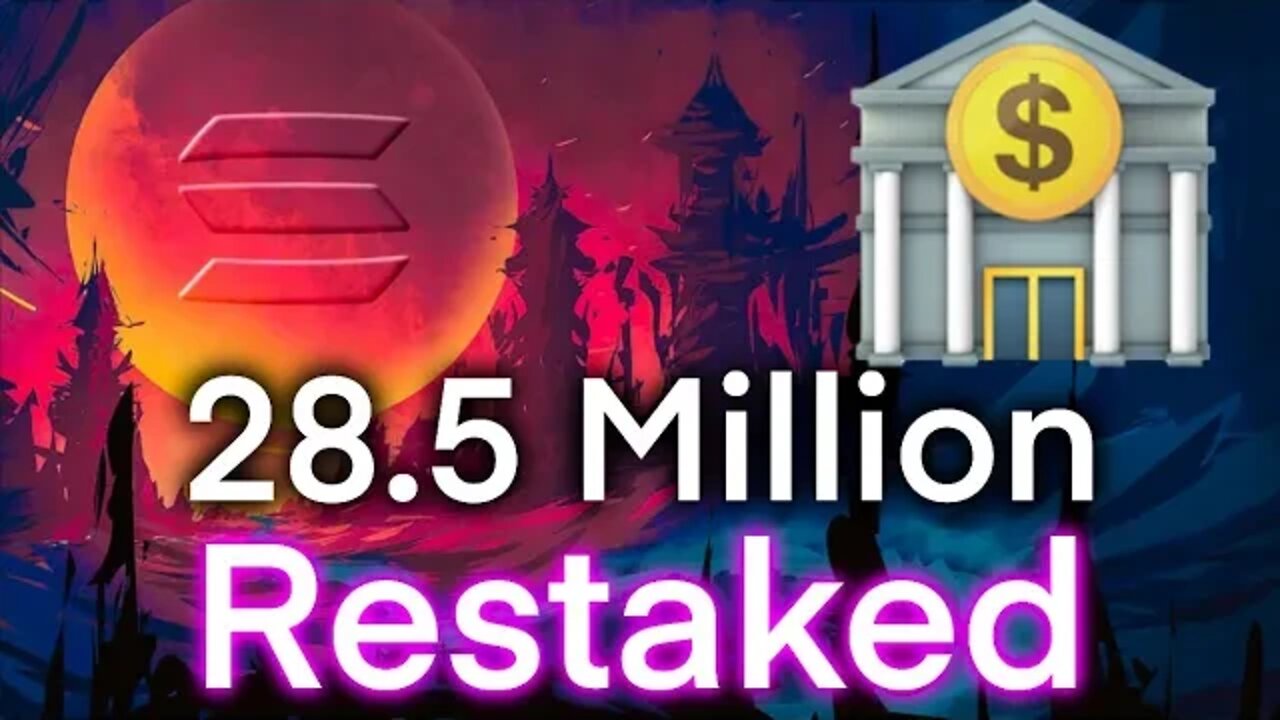 Solana Gets 28.5 million SOL Restaked