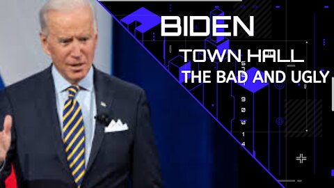Biden Town Hall - The Bad The Ugly