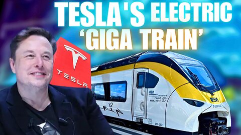 Tesla gets Germany to kill off diesel trains after launching EV ‘Giga Train’