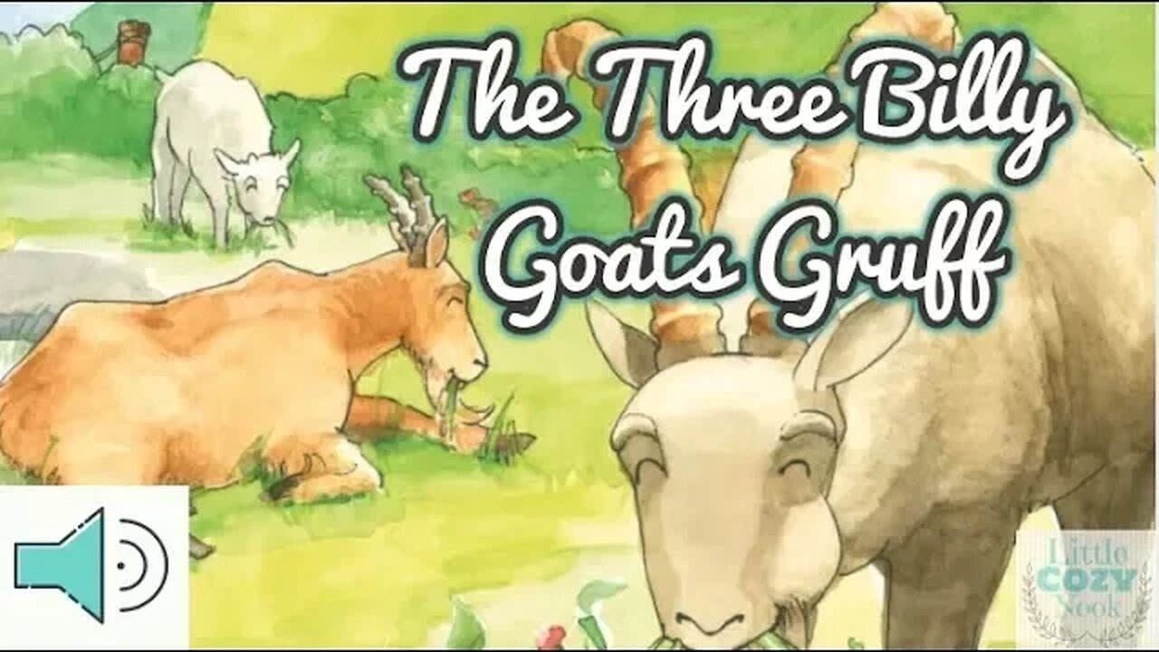 The Three Billy Goats Gruff - Fairytales and Stories for Children READ ALOUD