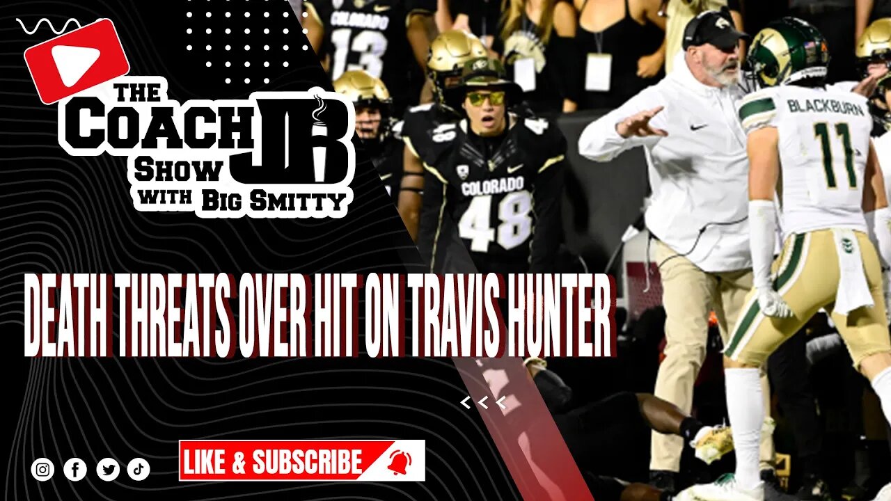 TRAVIS HUNTER GETS INJURED & CSU PLAYER RECEIVES THREATS! | THE COACH JB SHOW