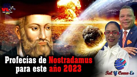 PROFECIAS DE NOSTRADAMUS PARA ESTE AÑO 2023