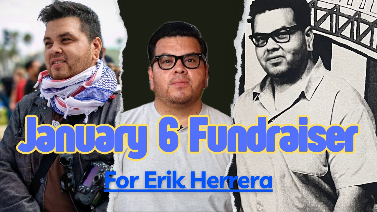 Give Send Go Campaign for Erik Herrera’s January 6 Case