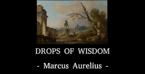 Drops of Wisdom: Quotes by Marcus Aurelius