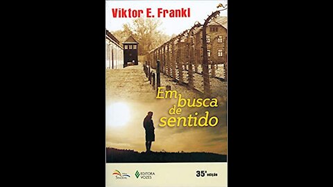 Em busca de sentido - Viktor E, Frankl - Resenha de livro