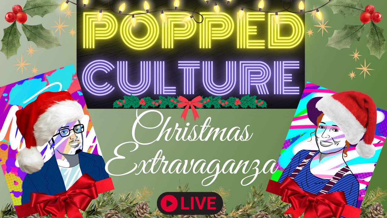 LIVE Popped Culture Christmas Extravaganza with Mystery Chris and Keri Smith