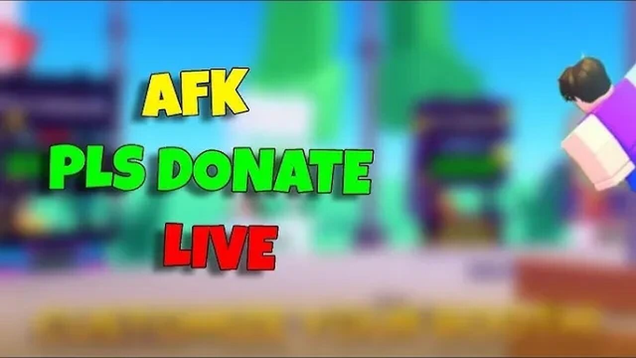 Being Afk for 2 Hours in Plz Donate What can I Get!!?