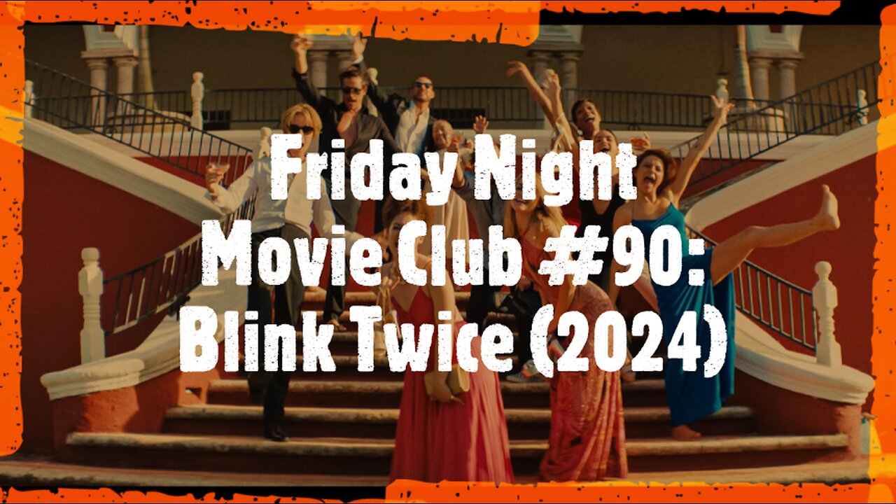 Friday Night Movie Club #90: Blink Twice (2024)