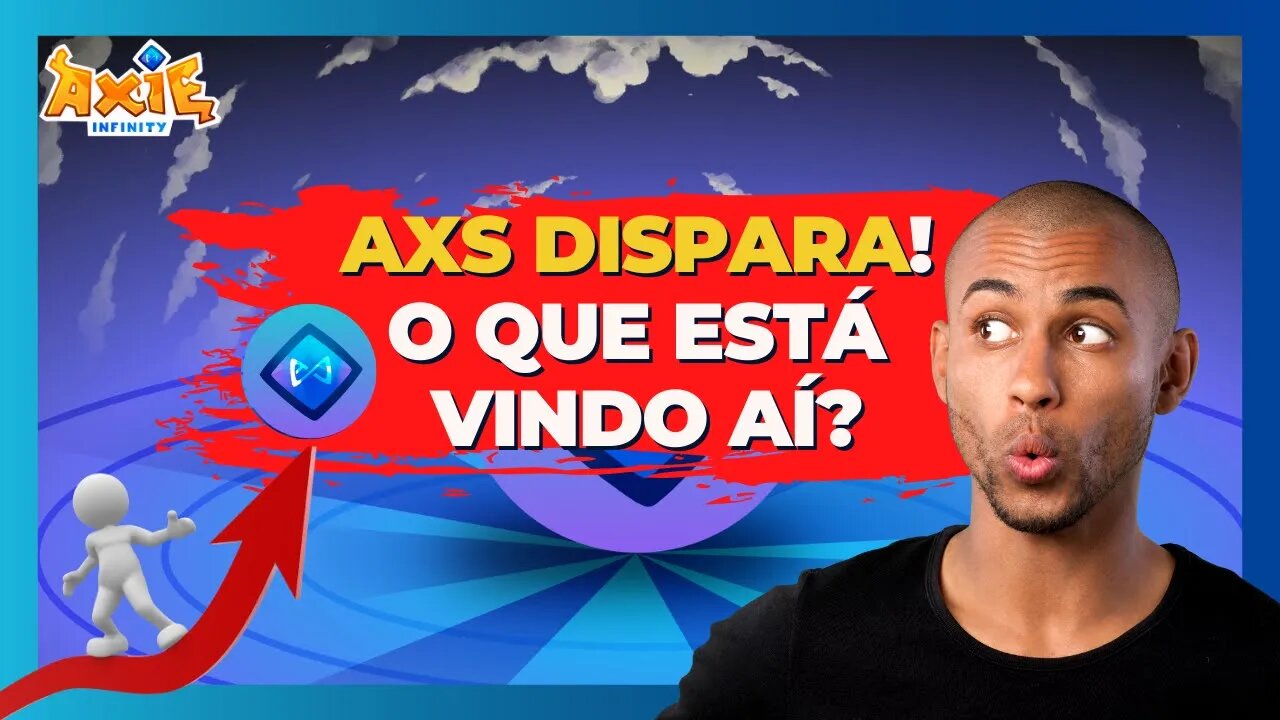 AXIE INFINITY - AXS SOBE SEM EXPLICAÇÃO [+MAIS BOAS NOTÍCIAS!]