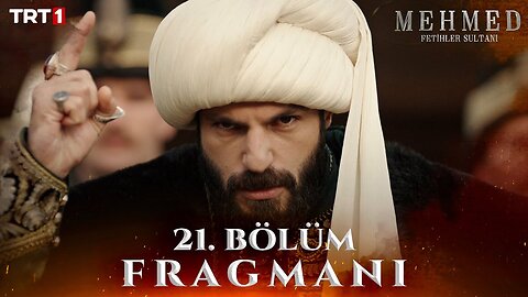 Avance 1 Capítulo 21 - Mehmed Fetihler Sultani