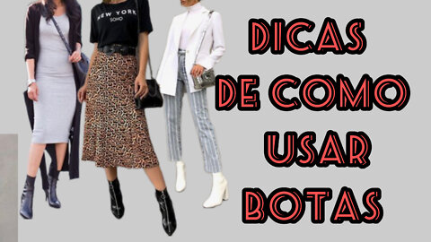 4 dicas de como usar botas