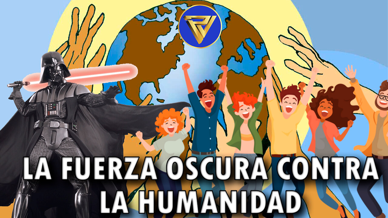 La Fuerza Oscura contra la Humanidad | Proyecto Veracidad 🗺️