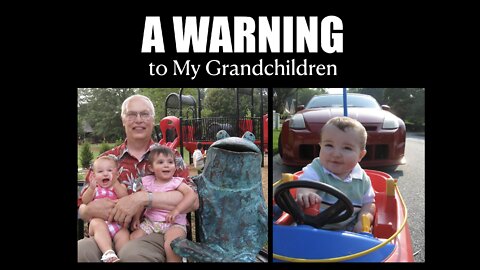 A Warning to My Grandchildren